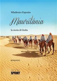Mauritania. La storia di Giulia - Wladimiro Esposito - ebook