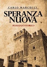 Speranza nuova - Carlo Marcucci - ebook