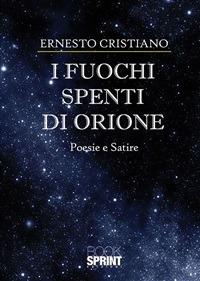 I fuochi spenti di Orione - Ernesto Cristiano - ebook
