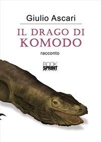 Il drago di Komodo - Giulio Ascari - ebook