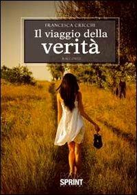 Il viaggio della verità - Francesca Cricchi - copertina