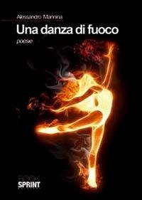 Una danza di fuoco - Alessandro Mannina - copertina