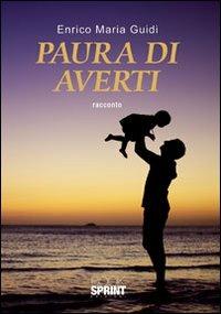 Paura di averti - Enrico Maria Guidi - copertina