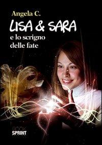 Lisa & Sara e lo scrigno delle fate - Angela C. - copertina