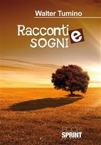 Racconti e sogni - Walter Tumino - ebook