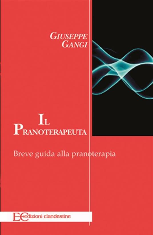 Il pranoterapeuta - Giuseppe Gangi - ebook