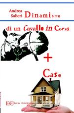 Dinamismo di un cavallo in corsa + case