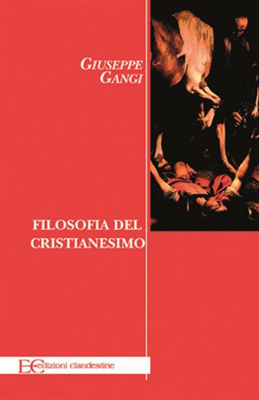 Filosofia del cristianesimo. Da Paolo di Tarso a Tommaso d'Aquino - Giuseppe Gangi - ebook