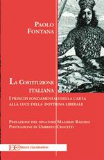 La Costituzione italiana. Principi fondamentali della carta alla luce della dottrina liberale