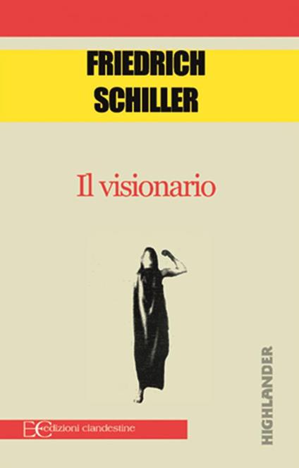 Il visionario - Friedrich Schiller,Christian Kolbe - ebook