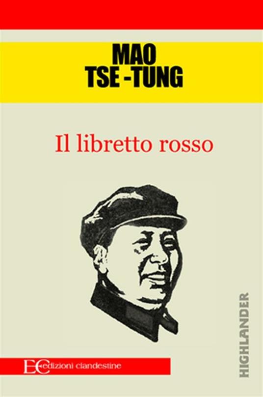 Il libretto rosso - Tse-tung Mao,Andrea Montemagni - ebook