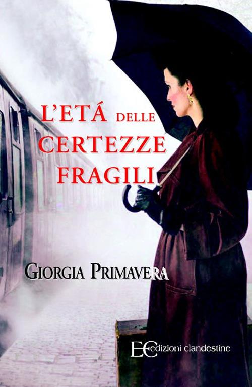 L' età delle certezze fragili - Giorgia Primavera - ebook