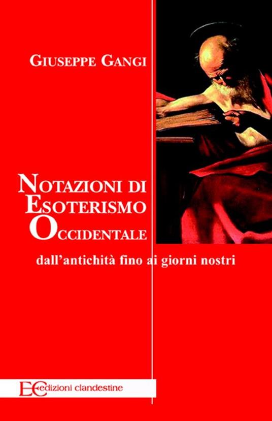 Nozioni di esoterismo occidentale. Dall'antichità fino ai giorni nostri - Giuseppe Gangi - ebook