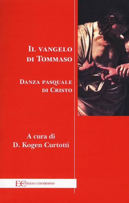 Il Vangelo di Tommaso. Danza pasquale di Cristo - Tommaso (san) - copertina