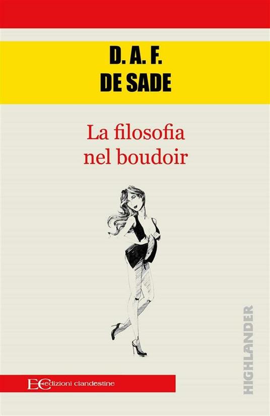 La filosofia del boudoir - François de Sade,Andrea Montemagni - ebook