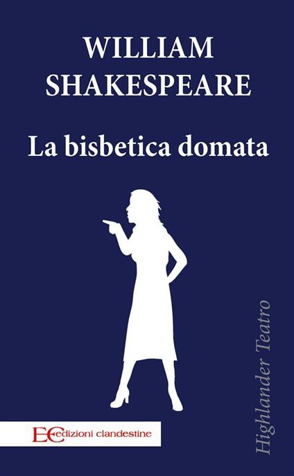 La bisbetica domata - William Shakespeare - ebook