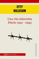 Una vita interrotta. Diario 1941-1943