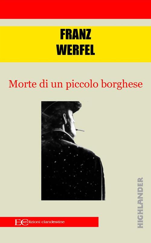 Morte di un piccolo borghese - Franz Werfel,Christian Kolbe - ebook