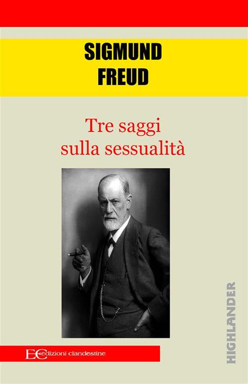 Tre saggi sulla sessualità - Sigmund Freud,Christian Kolbe - ebook