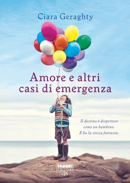 Amore e altri casi di emergenza - Ciara Geraghty,E. Budetta - ebook