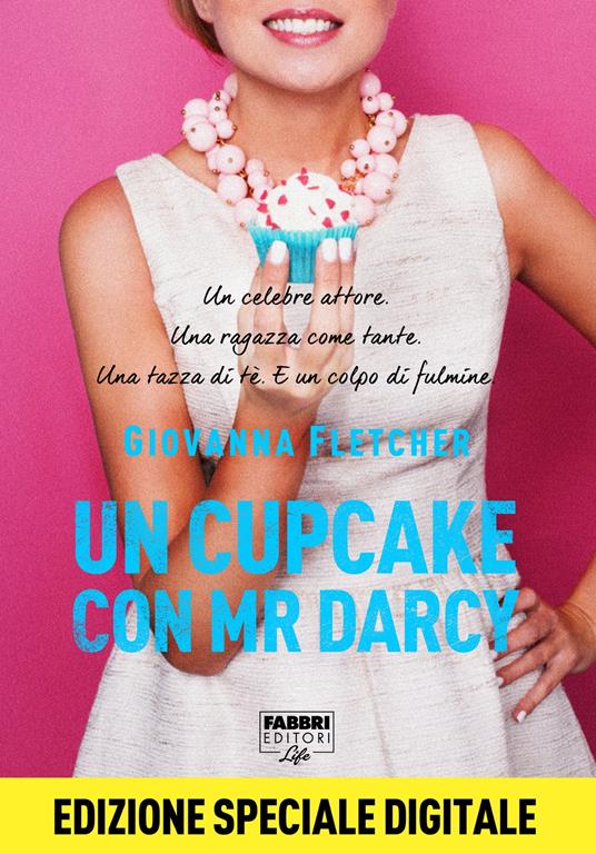 Un cupcake con Mr Darcy (Life) - Giovanna Fletcher - ebook