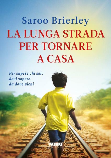 La lunga strada per tornare a casa - Saroo Brierley - ebook