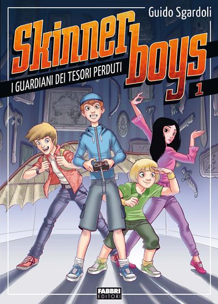 I guardiani dei tesori perduti. Skinner boys. Vol. 1 - Guido Sgardoli,Flaviano Armentaro - ebook