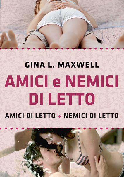 Amici e nemici di letto (Life) - Gina L. Maxwell - ebook