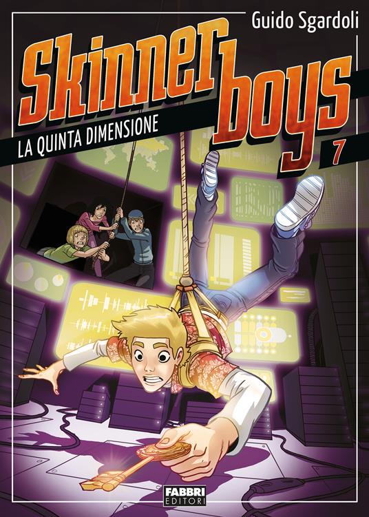 La quinta dimensione. Skinner boys. Vol. 7 - Guido Sgardoli,Flaviano Armentaro - ebook