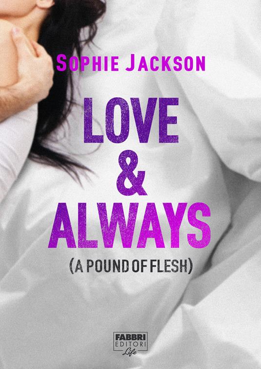 Love & always (A pound of flesh) - Sophie Jackson - ebook