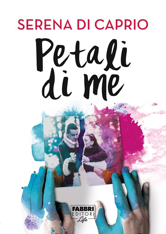 Petali di me (Life) - Serena Di Caprio - ebook