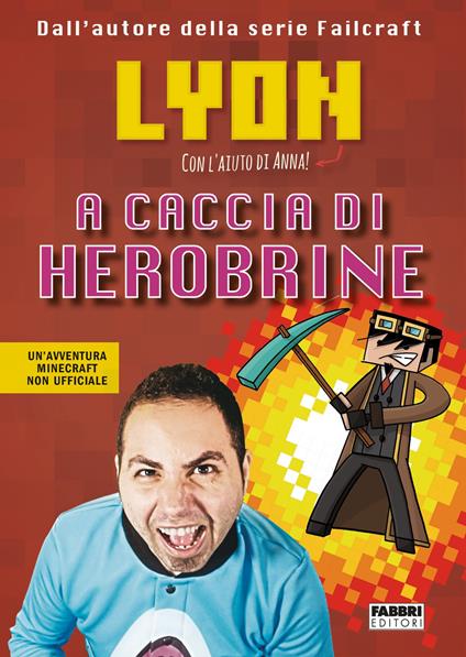 A caccia di Herobrine - Lyon,Andrea Cavallini - ebook