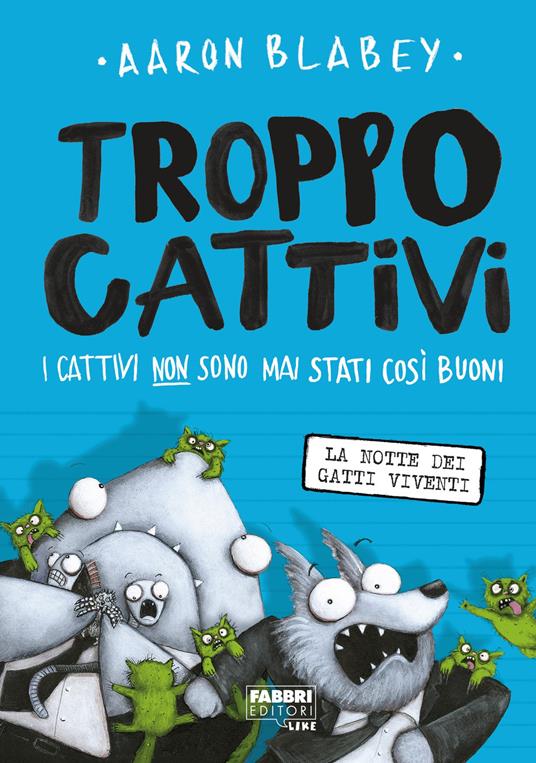 La Troppo Cattivi. Vol. 4 - Aaron Blabey,Lisa Lupano - ebook