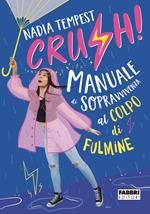 Crush! Manuale di sopravvivenza al colpo di fulmine