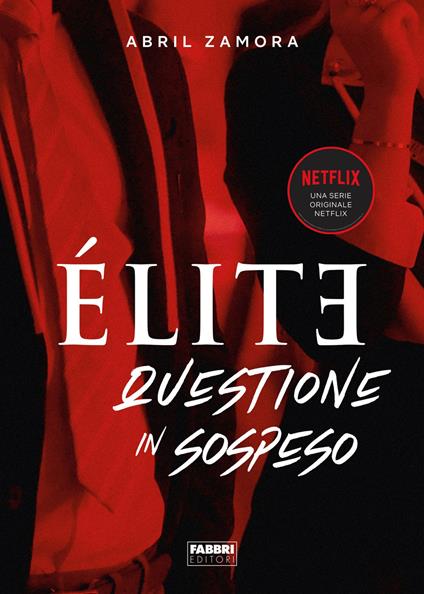 Élite 2. Questione in sospeso - Abril Zamora,Tessa Bernardi - ebook