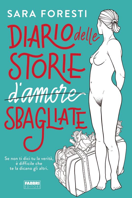 Diario delle storie d'amore sbagliate - Sara Foresti - ebook