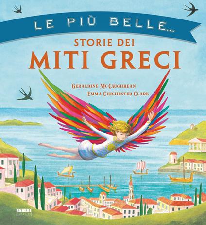 Le più belle storie dei miti greci - Geraldine McCaughrean,Emma Chichester Clark,Lisa Lupano - ebook