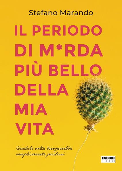 Il periodo di m*rda più bello della mia vita - Stefano Marando - ebook