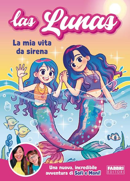 La mia vita da sirena - Las Lunas - ebook