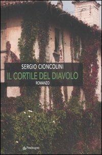 Il cortile del diavolo - Sergio Cioncolini - copertina