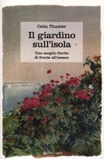 Il giardino sull'isola. Uno scoglio fiorito di fronte all'oceano