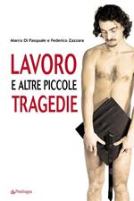 Lavoro e altre piccole tragedie