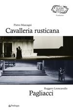 Pietro Mascagni. Cavalleria rusticana-Ruggero Leoncavallo. Pagliacci