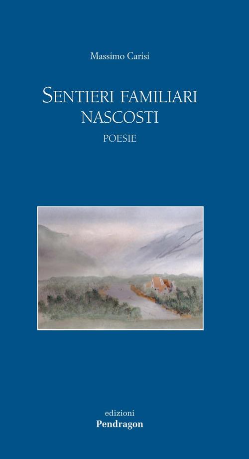 Sentieri familiari nascosti - Massimo Carisi - copertina