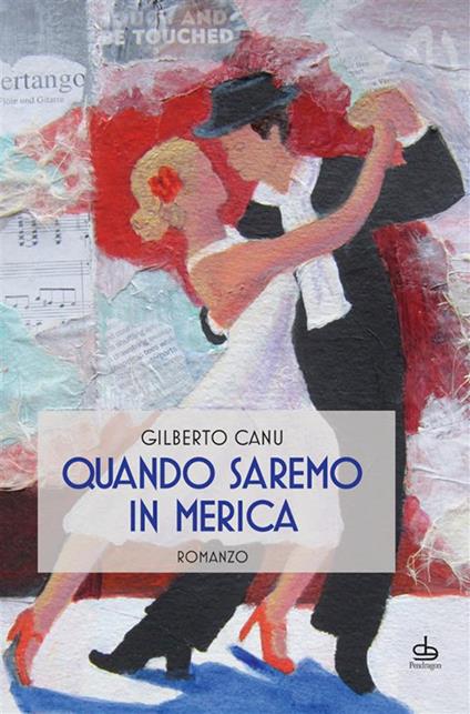 Quando saremo in Merica - Gilberto Canu - ebook