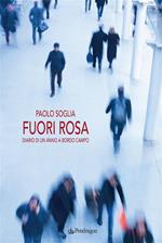 Fuori rosa. Diario di un anno «a bordo campo»