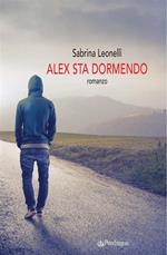 Alex sta dormendo