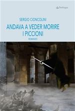 Andava a veder morire i piccioni