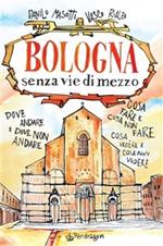 Bologna senza vie di mezzo