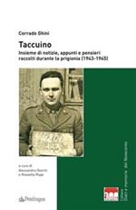 Taccuino. Insieme di notizie, appunti e pensieri raccolti durante la prigionia (1943-1945)